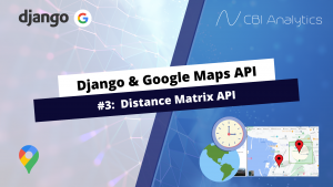 Django Google Maps API